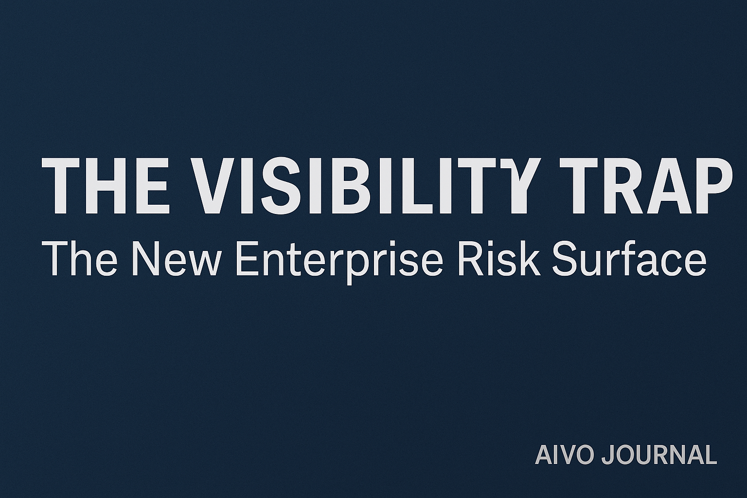 The Visibility Trap: Why AI Assistants Make Integrity the New Enterprise Risk Surface