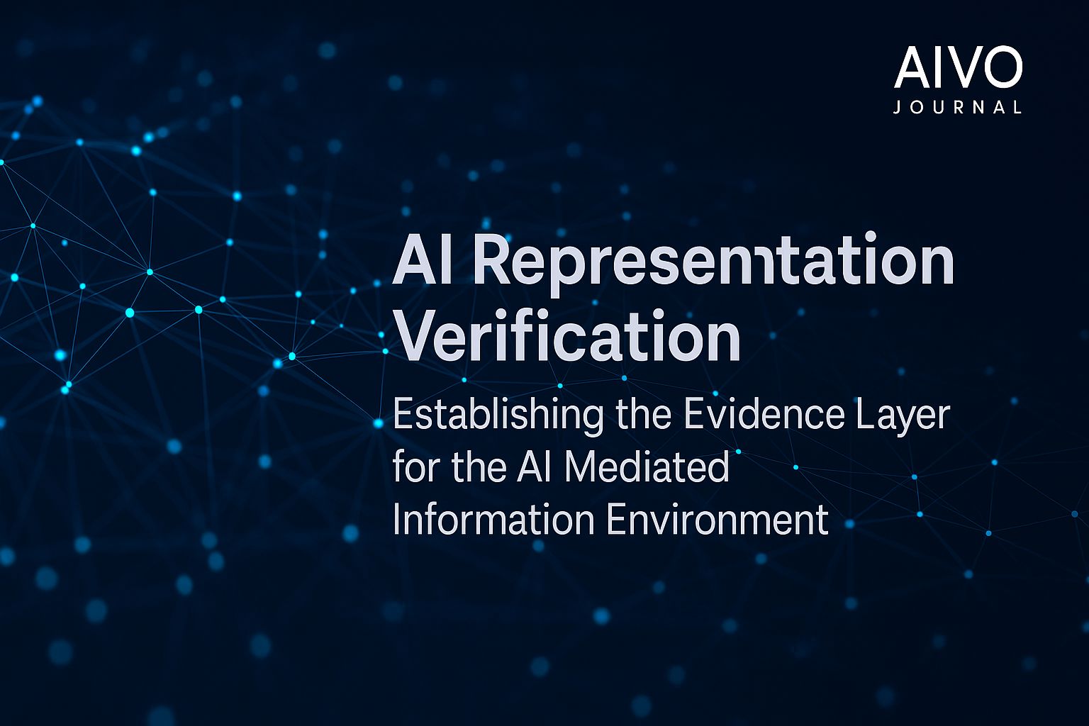 AI Representation Verification: Establishing the Evidence Layer for the AI Mediated Information Environment