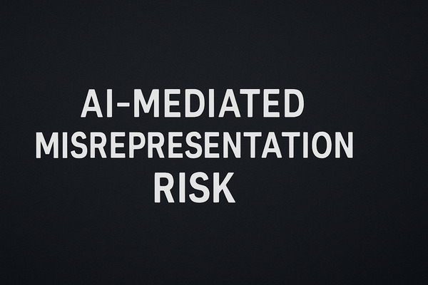 AI-Mediated Misrepresentation Risk